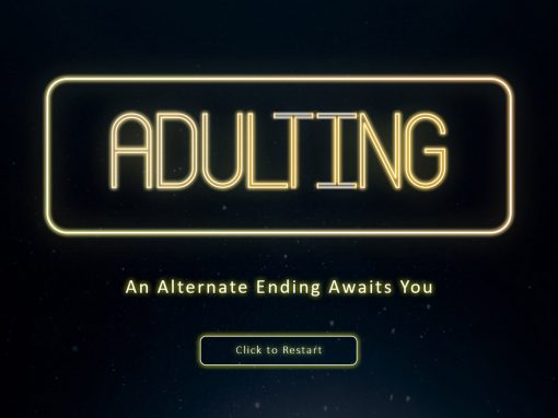 Adulting – An Interactive Video